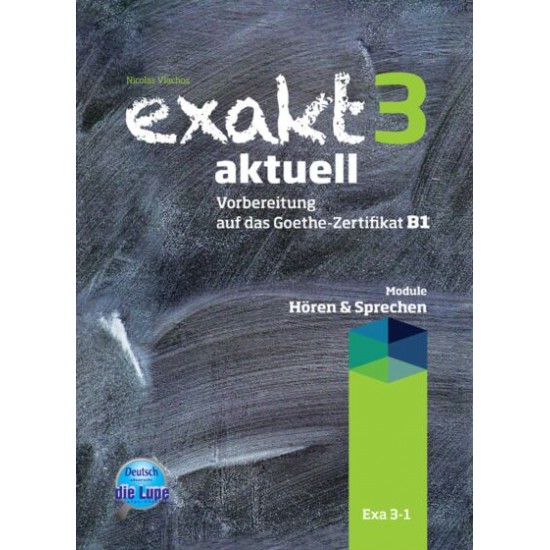 Exakt 3 Aktuell - Hören Und Sprechen (Βιβλίο Μαθητή) Exakt 3 Aktuell - Hören Und Sprechen (Βιβλίο Μαθητή)